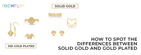 How To Spot The Differences Between Solid Gold And Gold Plated